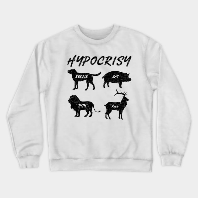 'Hypocrisy' Funny Vegan Vegetarian Crewneck Sweatshirt by ourwackyhome